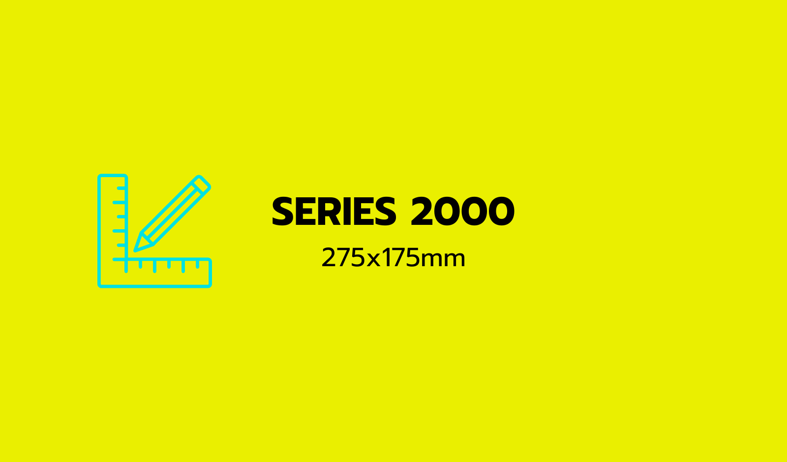 275x175 mm - SERIES 2000